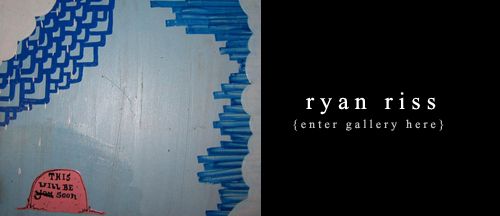 Enter Ryan Riss' Gallery